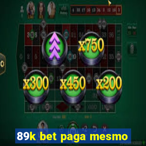 89k bet paga mesmo